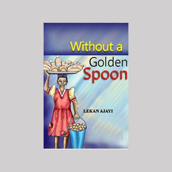 Without a Golden Spoon